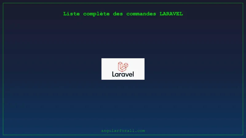 Commandes Laravel Artisan - Guide complet CLI PHP