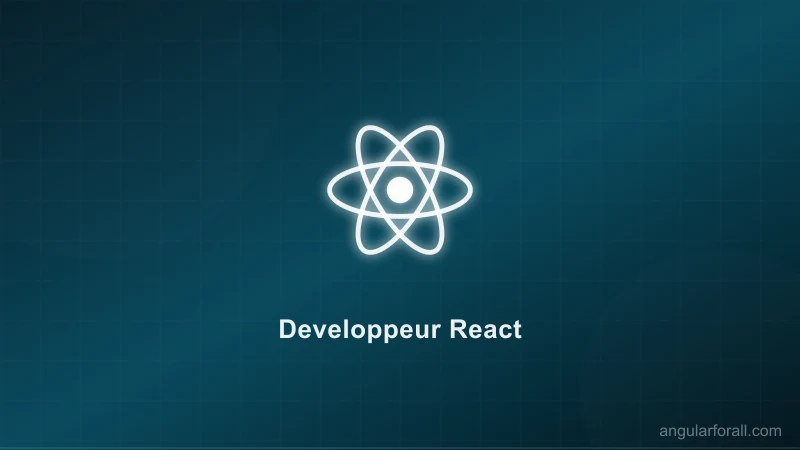 Developpeur React : composants, hooks et ecosysteme